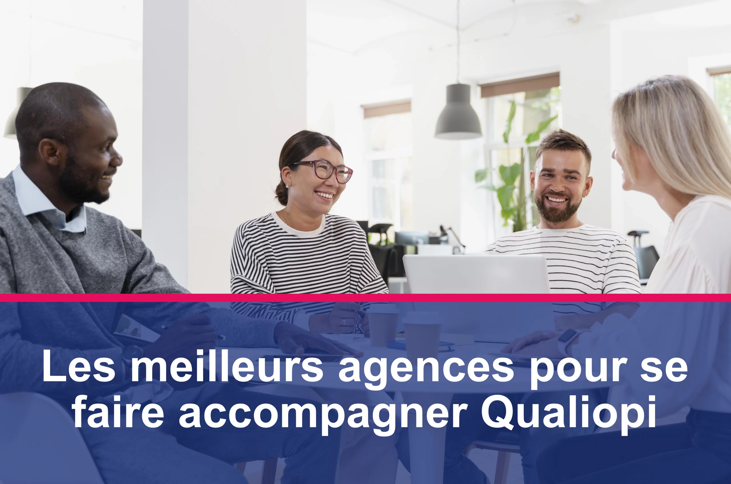 Une agence spécialisée accompagne ses clients dans l’obtention de la certification Qualiopi avec méthode et convivialité.