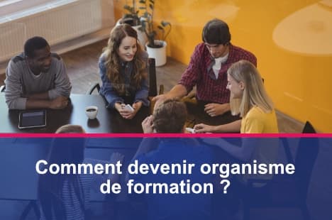 Une équipe échange sur les étapes clés pour créer un organisme de formation et obtenir un numéro d’activité.
