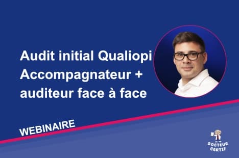 Webinaire sur l’audit initial Qualiopi avec un accompagnateur et un auditeur.